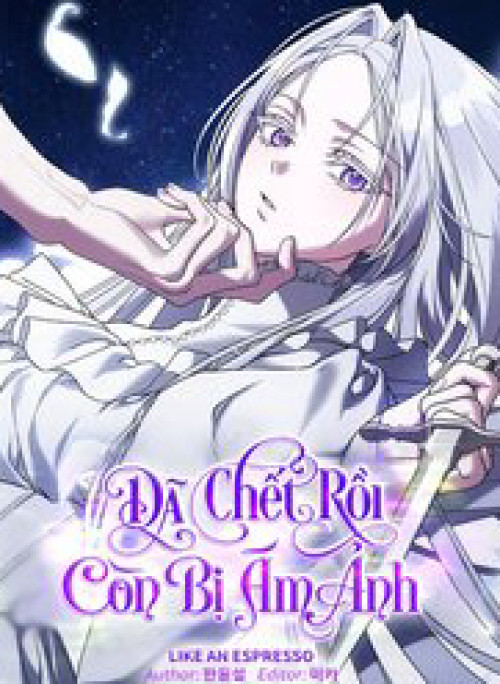 Đã Chết Rồi Còn Bị Ám Ảnh