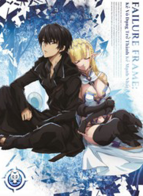 Failure Frame - Kẻ Vô Dụng Trở Thành Kẻ Mạnh Nhất