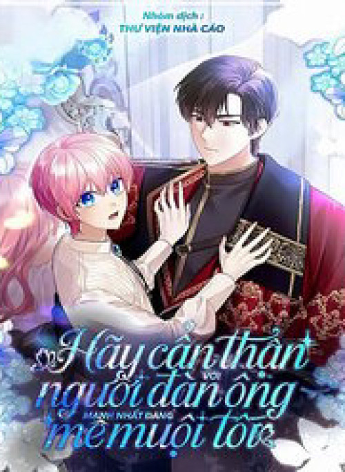 Hãy Cẩn Thận Với Người Đàn Ông Mạnh Nhất Đang Mê Muội Tôi