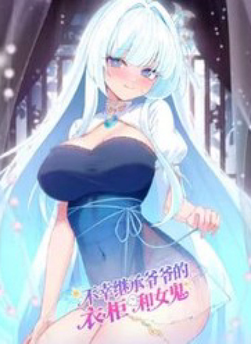 Kế Thừa Tủ Quần Áo Và Nữ Quỷ Từ Ông Nội