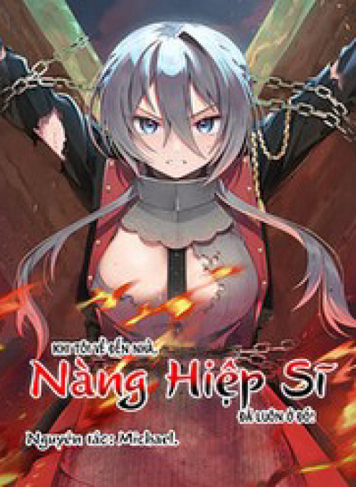 Khi Tôi Về Đến Nhà, Nàng Hiệp Sĩ Đã Luôn Ở Đó!