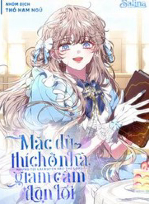 Mặc Dù Thích Ở Nhà Nhưng Tôi Lại Xuyên Vào Thể Loại Giam Cầm Đen Tối