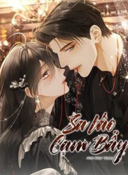 Sa Vào Cạm Bẫy!