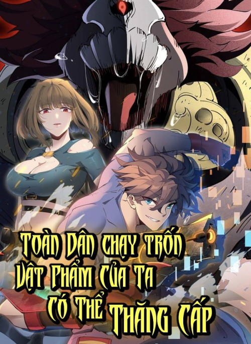 Toàn Dân Chạy Trốn, Vật Phẩm Của Ta Có Thể Thăng Cấp