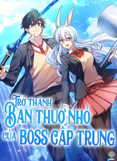 Trở Thành Bạn Thời Thơ Ấu Của Boss Cấp Trung