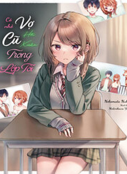 Có Nhỏ Vợ Cũ Hồi Xuân Tại Lớp Tôi