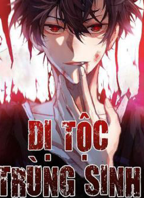 Dị Tộc Trùng Sinh