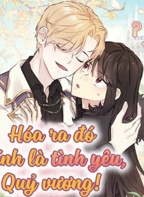 Hóa Ra Đó Chính Là Tình Yêu, Quỷ Vương!
