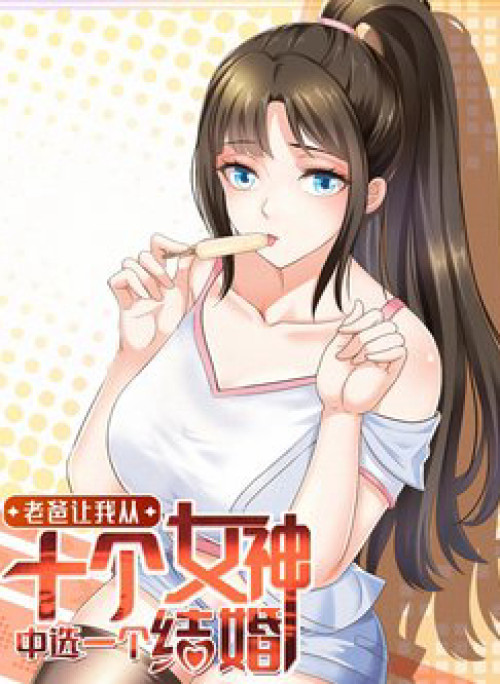 Lão Ba Cho Tôi Lựa Một Trong Mười Nữ Thần Để Kết Hôn