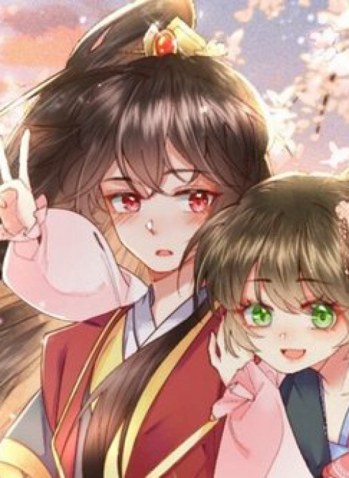 Nuôi Dưỡng Thế Tử Từ Bé  Thế Tử Ngươi Kiếm Tiền Cùng Ta Đi