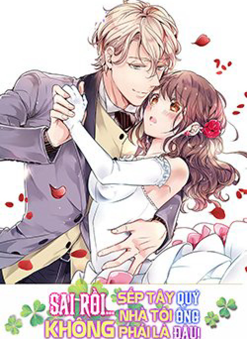 Sai rồi, sếp tây nhà tôi không phải là quý ông đâu!