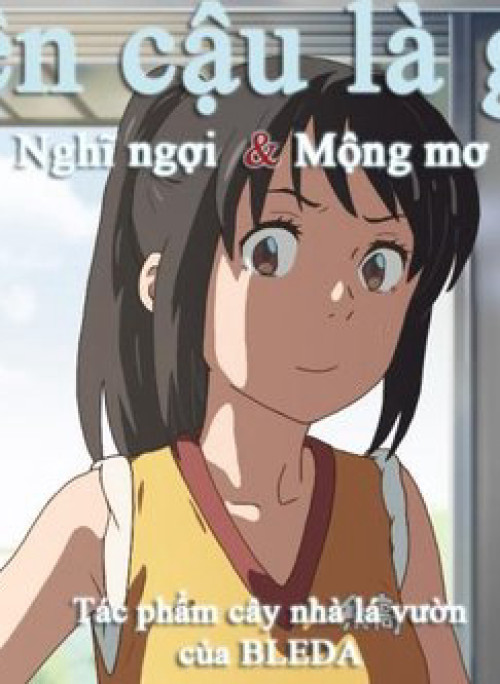 Tên cậu là gì Nghĩ ngợi &amp; Mộng mơ