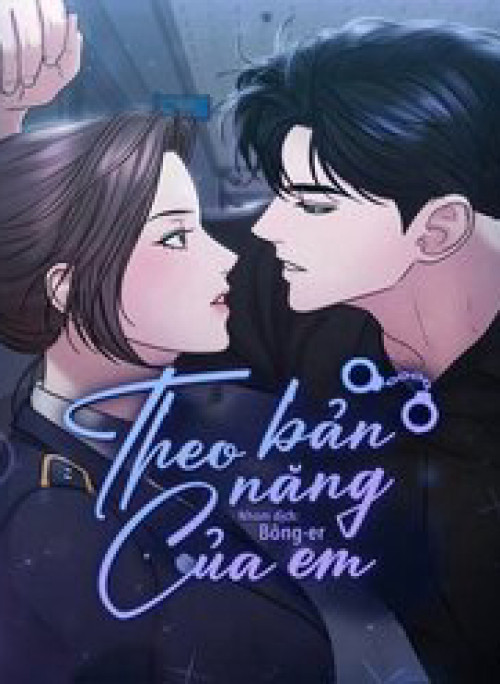 Theo Bản Năng Của Em