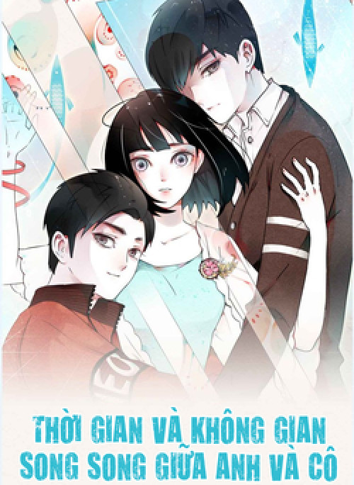 Thời gian và không gian song song giữa anh và cô