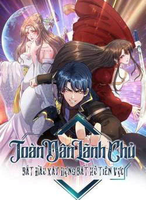 Toàn Dân Lãnh Chủ Bắt Đầu Xây Dựng Bất Hủ Tiên Vực