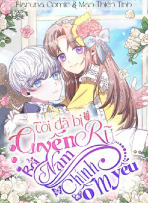Tôi Đã Bị Quyến Rũ Bởi Nam Chính Ốm Yếu