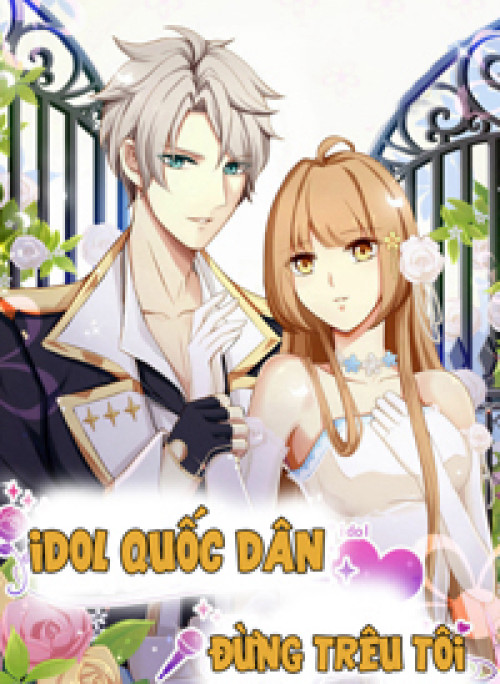 Idol quốc dân đừng trêu tôi