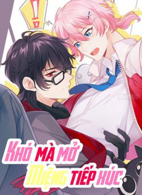 Khó Mà Mở Miệng Tiếp Xúc