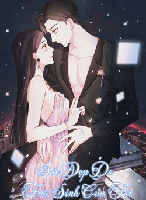 Sắc Đẹp Do Trời Sinh Của Tôi