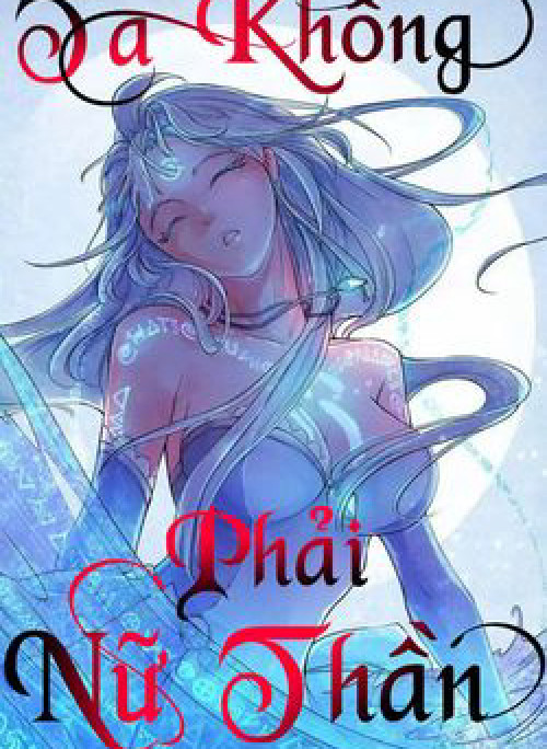 Ta không phải nữ thần