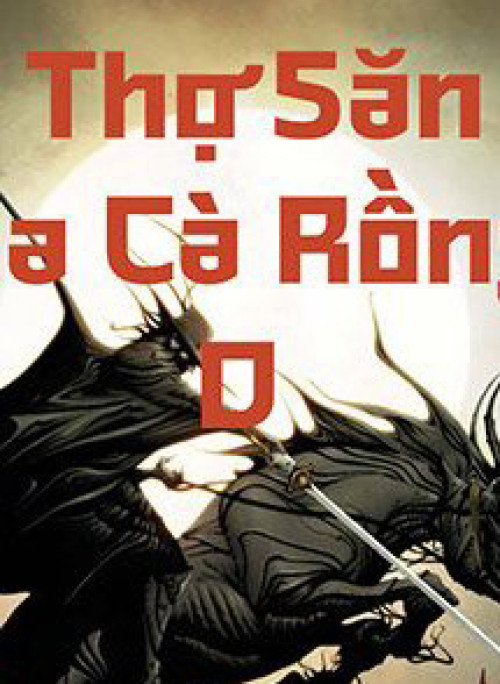 Thợ Săn Ma Cà Rồng D