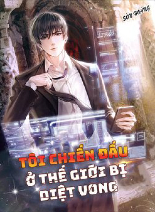 Tôi chiến đấu ở thế giới bị diệt vong