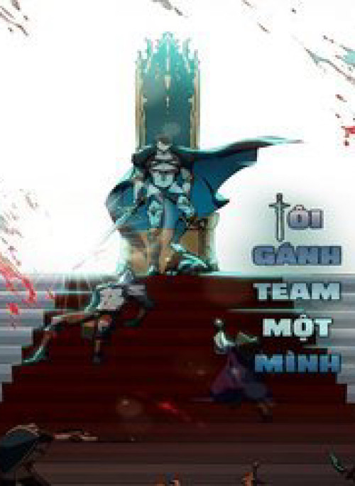 Tôi Gánh Team Một Mình