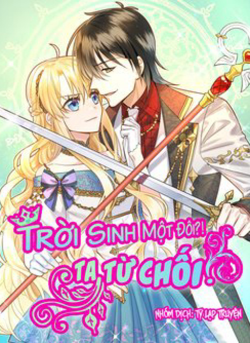 Trời Sinh Một Đôi?! Ta Từ Chối!